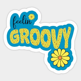 Feelin' Groovy Too Sticker